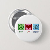 Peace Love Physics Ronde Button 5,7 Cm (Voorkant /achterkant)