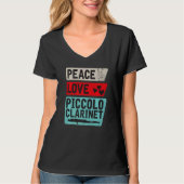 Peace Love Piccolo Clarinet Instrument Piccolo Pla T-shirt (Voorkant)