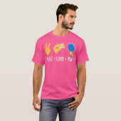 Peace Love Ping Pong Funny Table Tennis T-shirt (Voorkant volledig)