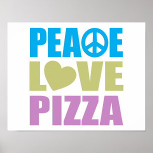 Peace Love Pizza Poster