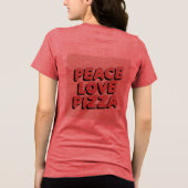 Peace Love Pizza Tri-Blend Shirt (Achterkant)