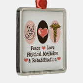 Peace Love PM&R Ornament (Rechts)