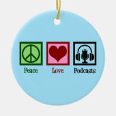Peace Love Podcasts Keramisch Ornament (Voorkant)