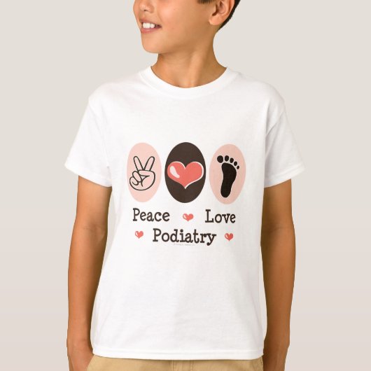 Peace Love Podiatry Podiatrist Kind T-shirt (Voorkant)