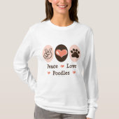 Peace Love Poodles Hoodie T-shirt (Voorkant)