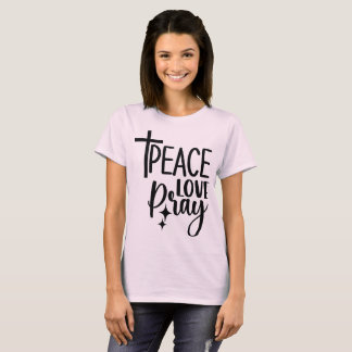 Peace Love Pray T-shirt