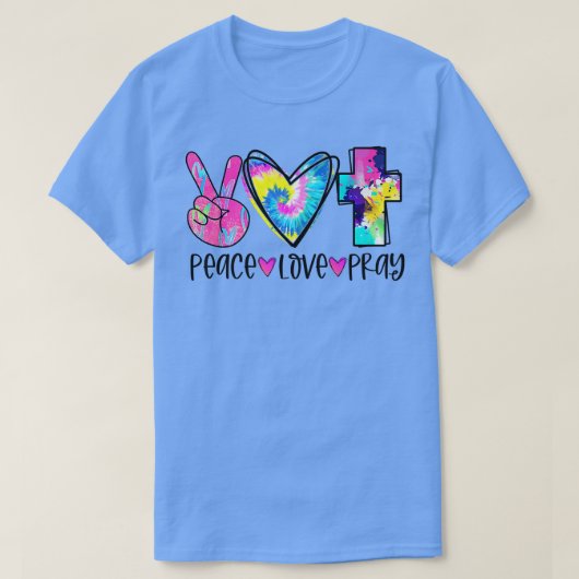 Peace Love Pray Tie Dye Christelijk Cross Christel T-shirt (Design voorkant)
