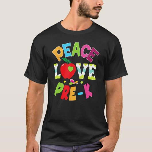 Peace Love Pre K Teacher Kid Student Back To Schoo T-shirt (Voorkant)