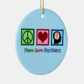 Peace Love Psychiatry Keramisch Ornament (Rechts)
