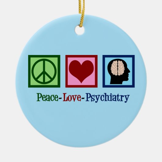 Peace Love Psychiatry Keramisch Ornament (Voorkant)