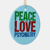 Peace Love Psychiatry Keramisch Ornament (Rechts)