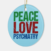 Peace Love Psychiatry Keramisch Ornament (Links)