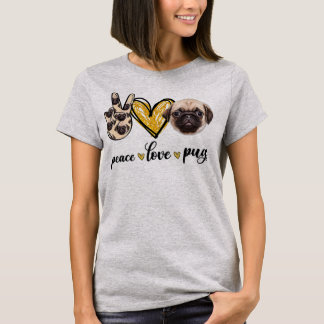 Peace Love Pug Dog Lovers Pug Dad Mom Mothers T-shirt