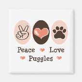Peace Love Puggles magneet (Voorkant)