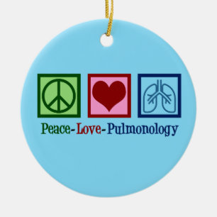 Peace Love Pulmonology Keramisch Ornament