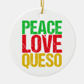 Peace Love Queso Funny Kerstmis Keramisch Ornament (Voorkant)