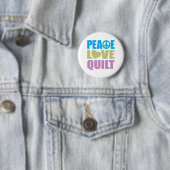 Peace Love Quilt Ronde Button 5,7 Cm (In situ)