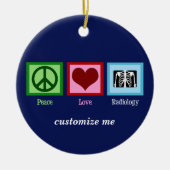 Peace Love Radiology Custom Radiologist Keramisch Ornament (Voorkant)