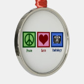 Peace Love Radiology Metalen Ornament (Rechts)