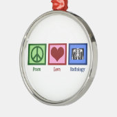 Peace Love Radiology Metalen Ornament (Links)