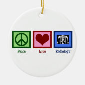 Peace Love Radiology Schattige Radioloog Kerst Keramisch Ornament (Voorkant)