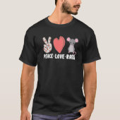 Peace Love Rats Pet Owner 1 T-shirt (Voorkant)