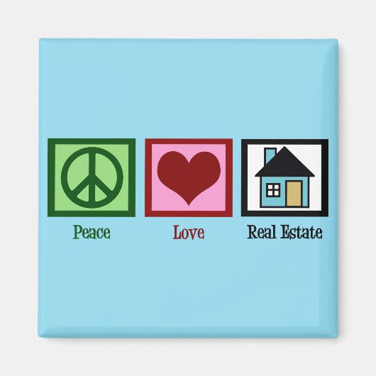 Peace Love Real Estate Magneet (Voorkant)