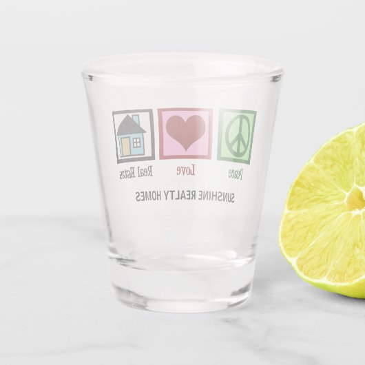 Peace Love Real Estate Shot Glas (Achterkant)