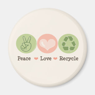 Peace Love Recyclen Magnet