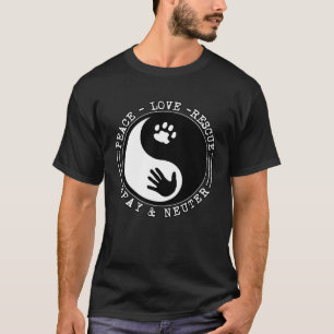 Peace Love Rescue Spay en Neuter T-shirt