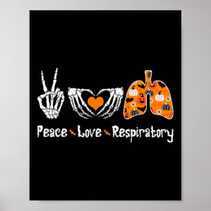 Peace Love Respiratory Therapist Skeleton Fun Hall Poster