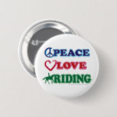 Peace Love Riding Ronde Button 5,7 Cm (Voorkant /achterkant)