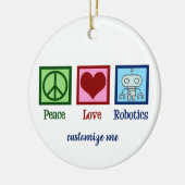 Peace Love Robotics Engineer Custom Keramisch Ornament (Links)