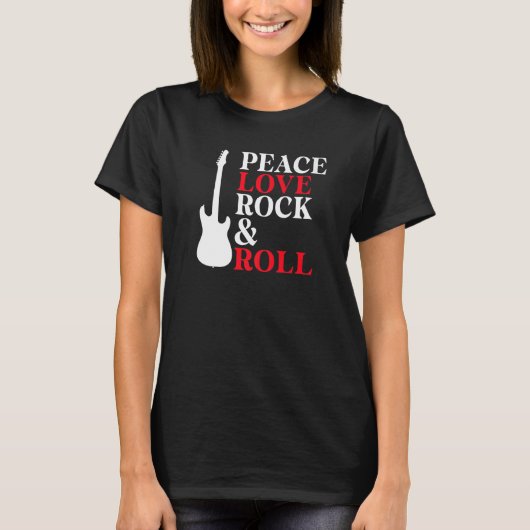 Peace Love Rock and Roll Rocker   T-shirt (Voorkant)