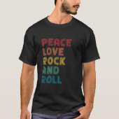 Peace Love Rock en Roll Retro Rock Music T-shirt (Voorkant)