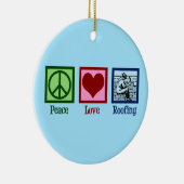 Peace Love Roofing Cute Roof Company Keramisch Ornament (Rechts)