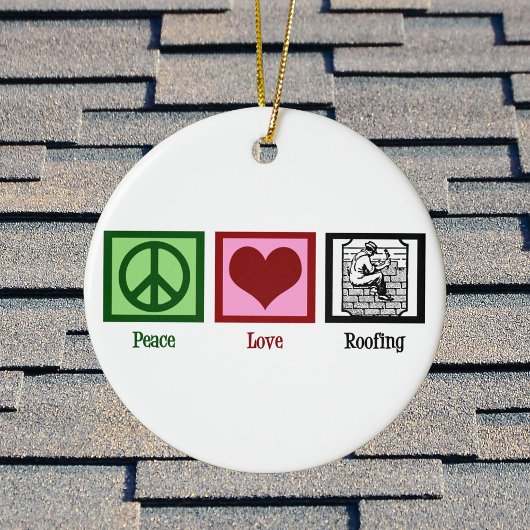Peace Love Roofing Keramisch Ornament