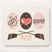 Peace Love Row Mousepad Muismat (Voorkant)
