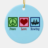 Peace Love Rowing - Cute Crew Team Keramisch Ornament (Voorkant)