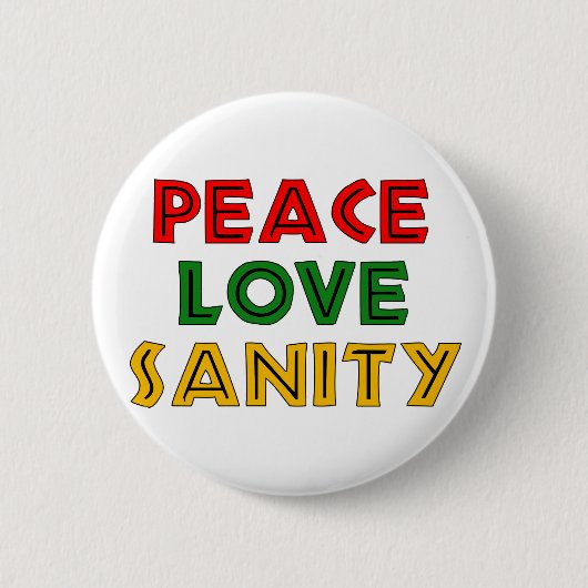Peace Love Sanity Ronde Button 5,7 Cm (Voorkant)