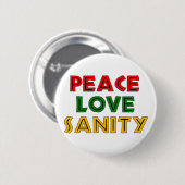Peace Love Sanity Ronde Button 5,7 Cm (Voorkant /achterkant)