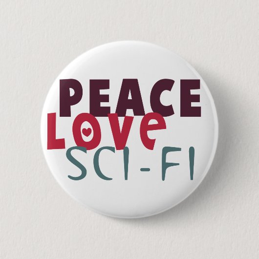 Peace Love Sci-Fi Ronde Button 5,7 Cm (Voorkant)