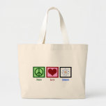 Peace Love Science Grote Tote Bag<br><div class="desc">Cool gift voor een leraar wetenschappen,  wetenschapper of gewoon een geek die graag leert hoe de wereld werkt. Cute Peace Love Science-ontwerp met een vredesteken,  hart en atoom-model.</div>