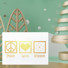 Peace Love Science Mooie wetenschapper Goud Folie Kaarten