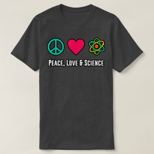 Peace Love Science Physics Student Teacher Gift Fu T-shirt (Design voorkant)