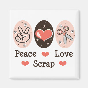 Peace Love Scrap Scrapbooking Magnet