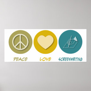 Peace Love Screenwriting Poster