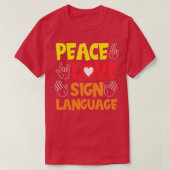 Peace Love Sign Language Hand Interpreter Asl Deaf T-shirt (Design voorkant)