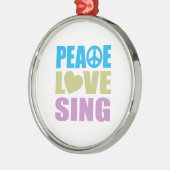 Peace Love Sing Metalen Ornament (Links)