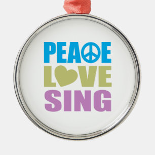 Peace Love Sing Metalen Ornament